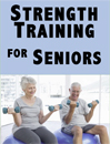 Strength Training for Seniors